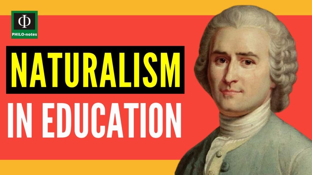 NATURALISM PHILOSOPHY OF EDUCATION