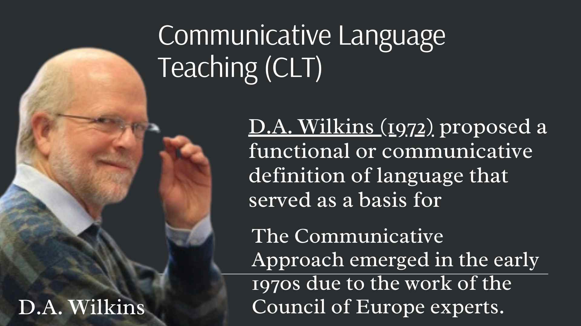 Communicative Language Teaching (CLT) 
