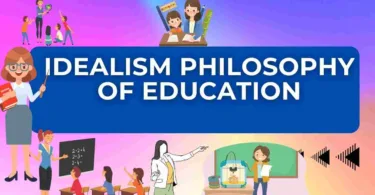 Exploring the Epistemology of Idealism in Education: Shaping Minds, Nurturing Wisdom